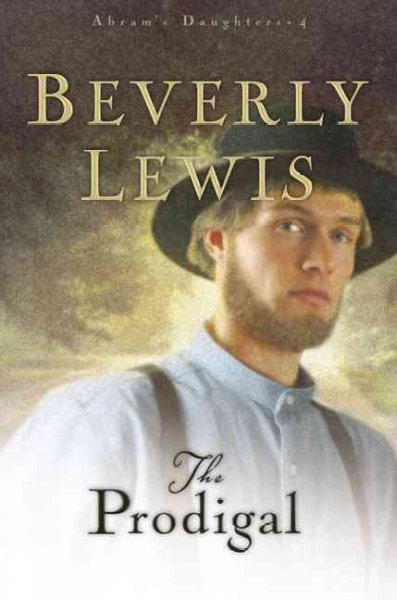The prodigal / Beverly Lewis.