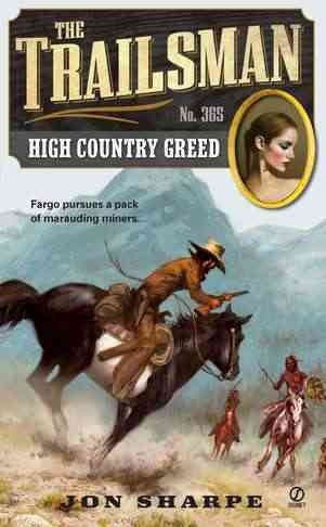 High country greed / by Jon Sharpe.