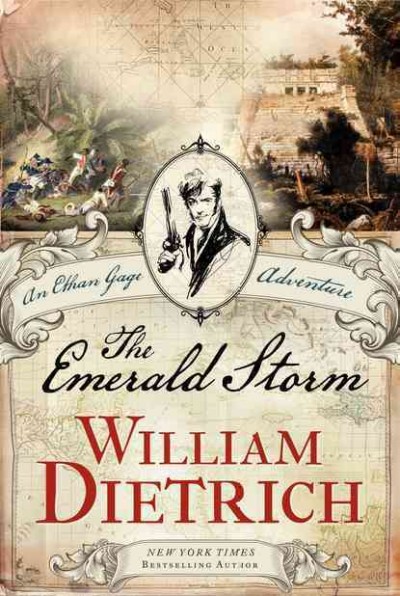 The emerald storm : an Ethan Gage adventure / William Dietrich.