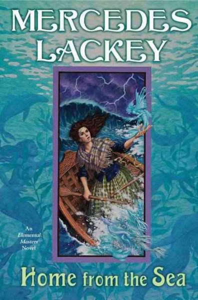 Home from the sea / Mercedes Lackey.