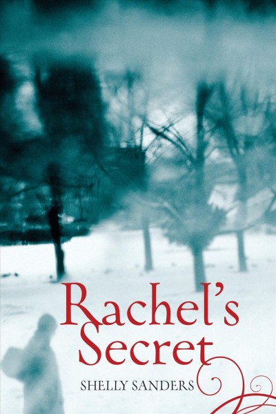 Rachel's secret / Shelly Sanders.