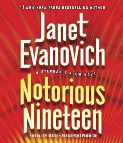 Notorious nineteen  [sound recording] : a Stephanie Plum novel / Janet Evanovich.