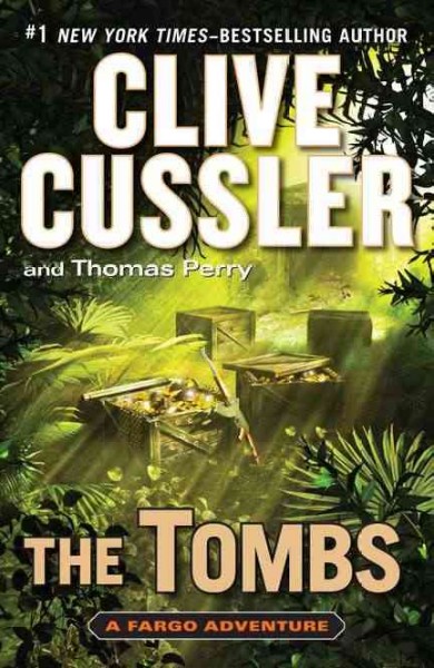 The tombs / Clive Cussler and Thomas Perry.