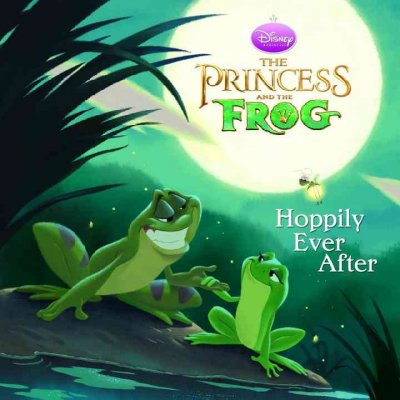 The Princess and the frog [Paperback] : Hoppily ever after / adapted by Elle D. Risco ; illustrated by Jean-Paul Orpinas ; designed by Tony Fejeran.