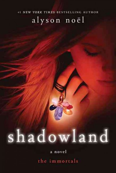 Shadowland [Paperback] : The Immortals / Alyson Noel.