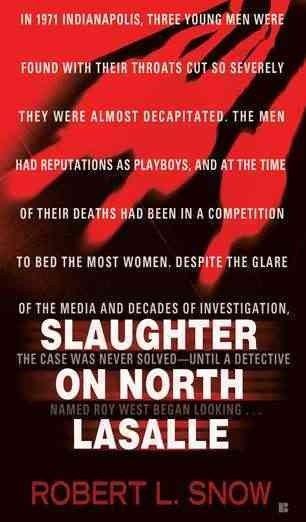 Slaughter on North Lasalle / Robert L. Snow.