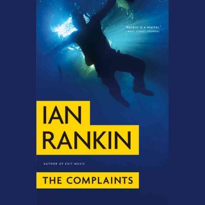 The complaints [sound recording] / Ian Rankin.