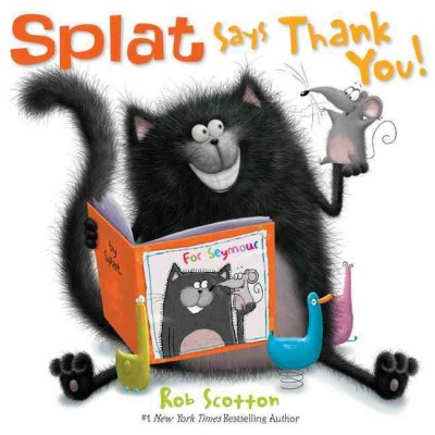 Splat says thank you! / Rob Scotton.