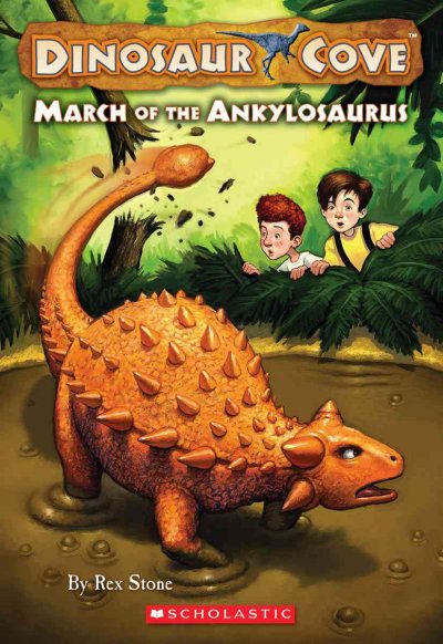 March of the ankylosaurus / by Rex Stone ; illustrated by Mike Spoor.