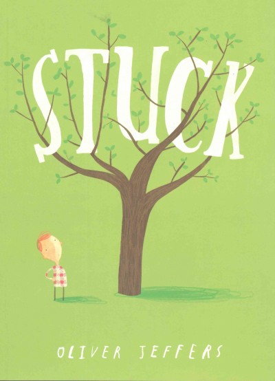 Stuck / Oliver Jeffers.