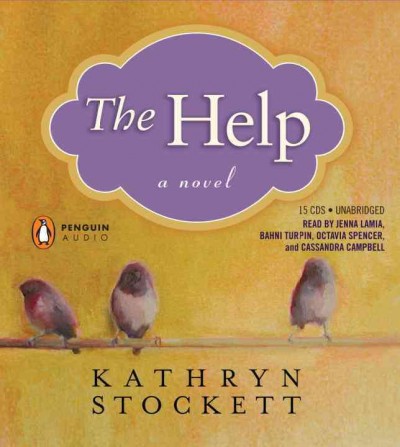 The help [sound recording] / Kathryn Stockett.