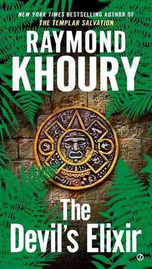 The devil's elixir / Raymond Khoury.