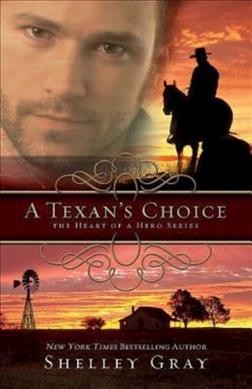 A Texan's choice / Shelley Gray.