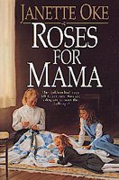 Roses for Mama / Janette Oke.
