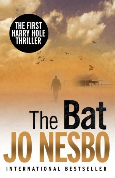 The bat / Harry Hole novel No. 1 / Jo Nesbø ; translated from the Norwegian by Don Bartlett.