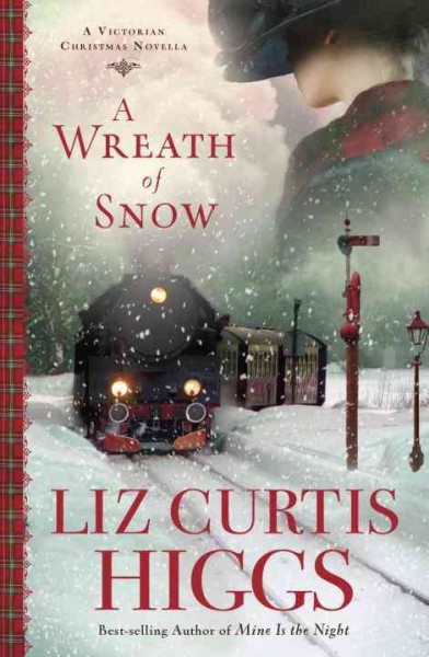 A wreath of snow / Liz Curtis Higgs.