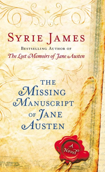 The missing manuscript of Jane Austen / Syrie James.