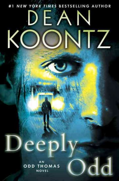 Deeply Odd : an Odd Thomas novel / Dean Koontz.