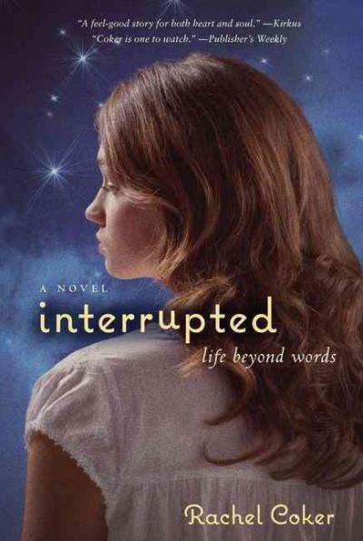 Interrupted : a life beyond words / Rachel Coker.