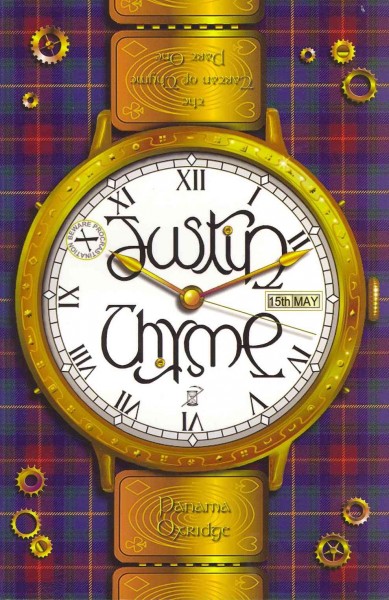 Justin Thyme / by Panama Oxridge ; [illustrated by Adrian Poxmage].