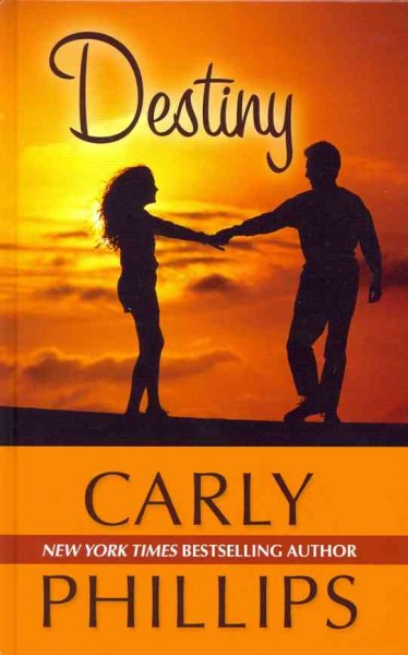 Destiny / Carly Phillips.