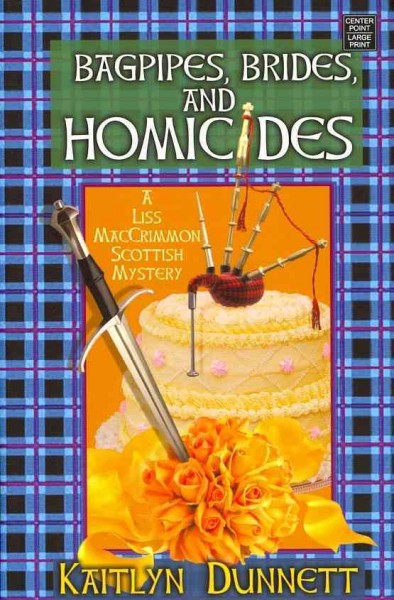 Bagpipes, brides, and homicides / Kaitlyn Dunnett.