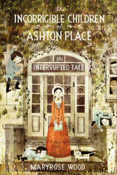 The interrupted tale / by Maryrose Wood ; illustrated by Eliza Wheeler.