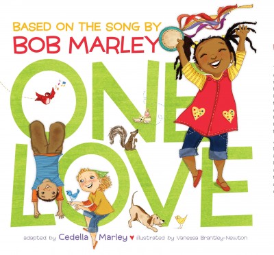 One love [electronic resource] / by Cedella Marley ; illustrated by Vanessa Brantley-Newton.