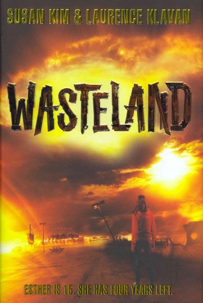 Wasteland / Susan Kim & Laurence Klavan.