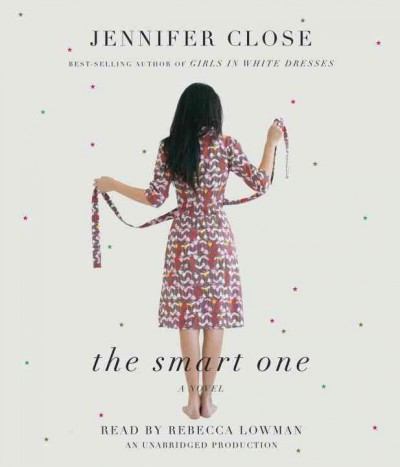 The smart one [sound recording] / Jennifer Close.