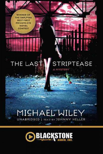 The last striptease [electronic resource] / by Michael Wiley.