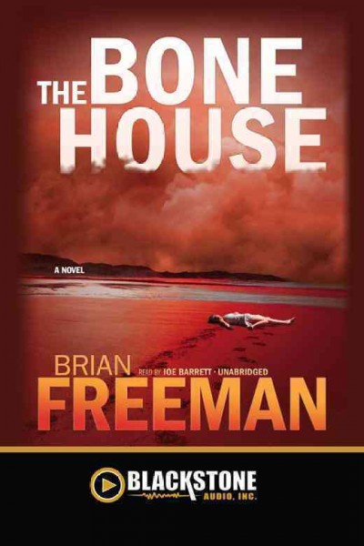 The bone house [electronic resource] / Brian Freeman.
