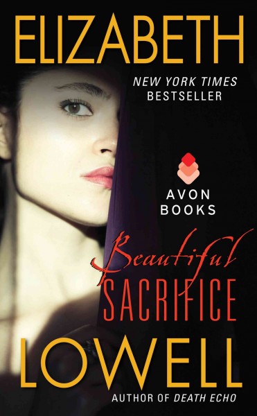Beautiful sacrifice [electronic resource] / Elizabeth Lowell.