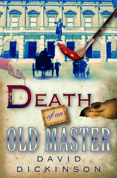 Death of an old master [electronic resource] / David Dickinson.