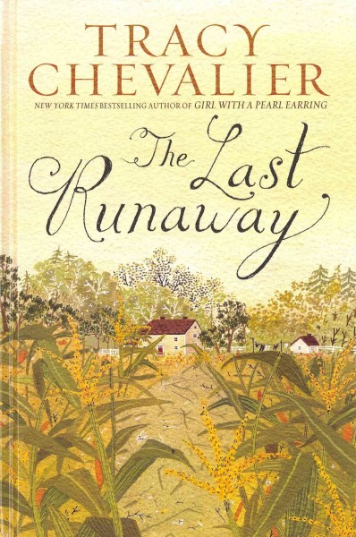The last runaway / Tracy Chevalier.