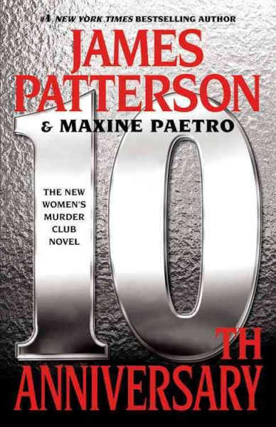 10th Anniversary / James Patterson and Maxine Paetro.
