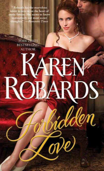 Forbidden love / Karen Robards.