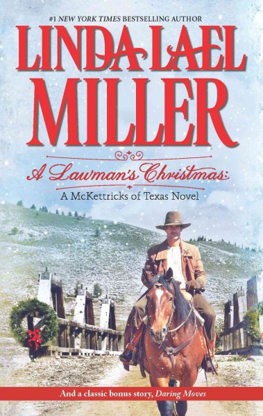 A lawman's Christmas [electronic resource] : a McKettricks of Texas novel / Linda Lael Miller.