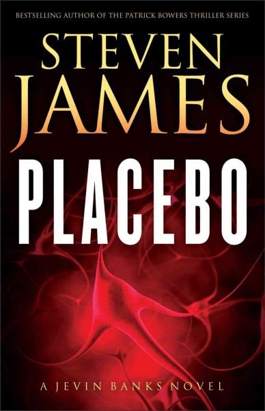 Placebo [electronic resource] : a Jevin Banks novel / Steven James.