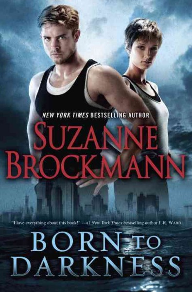 Born to darkness [electronic resource] / Suzanne Brockmann.