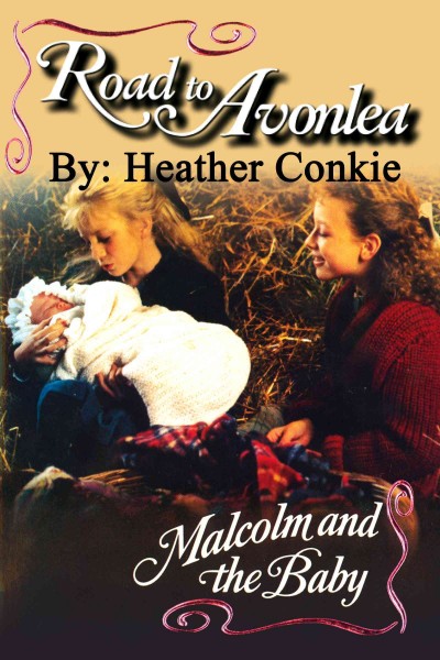 Malcolm and the baby [electronic resource] / storybook written by Heather Conkie.