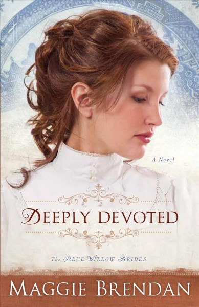 Deeply devoted [electronic resource] : a novel / Maggie Brendan.