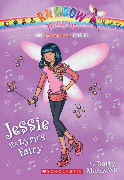 Jessie, the lyrics fairy / by Daisy Meadows.