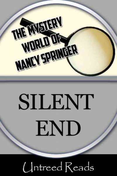 Silent end [electronic resource] / Nancy Springer.