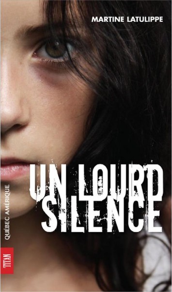 Un lourd silence [electronic resource] / Martine Latulippe.