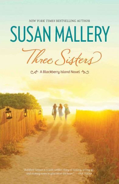 Three sisters [electronic resource] / Susan Mallery.