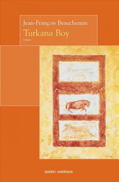 Turkana boy [electronic resource] / Jean-François Beauchemin.
