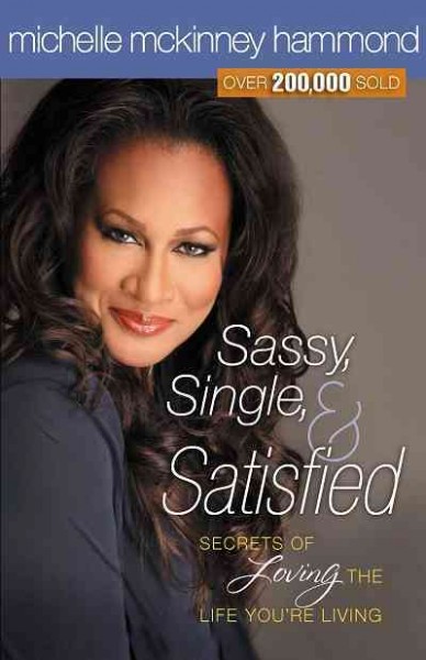 Sassy, single, & satisfied [electronic resource] / Michelle McKinney Hammond.