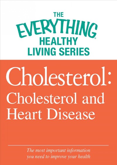 Cholesterol [electronic resource] : cholesterol and heart disease .