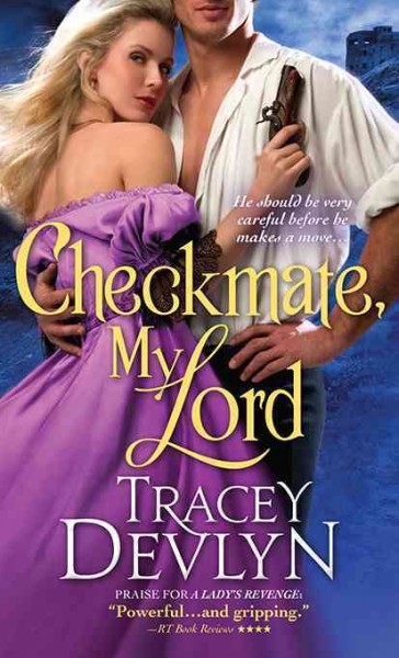 Checkmate, my lord [electronic resource] / Tracey Devlyn.
